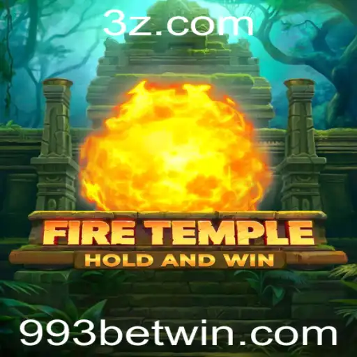 Explorando FireTemple: Um Mergulho nas Regras e Estratégias do Jogo com 993 Bet
